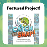 Featured Project shows the cover image for the project, which reads: Catch or Snap, a fishing mini game compatible with any TTRPG