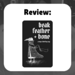 Review: Beak, Feather, & Bone shows cover art for the game that has an illustration of a ravenfolk on it