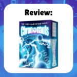 Review: Shows an image of the box for Chrononauts that's decorated with a swirl of numbers going into an energy vortex
