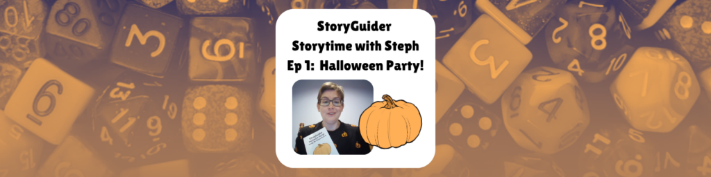 StoryGuider Storytime with Steph Ep 1: Halloween Party! shows a screenshot of Steph wearing a pumpkin print shirt and holding a copy of StoryGuider Halloween Party next to a piece of art of a pumpkin from the book